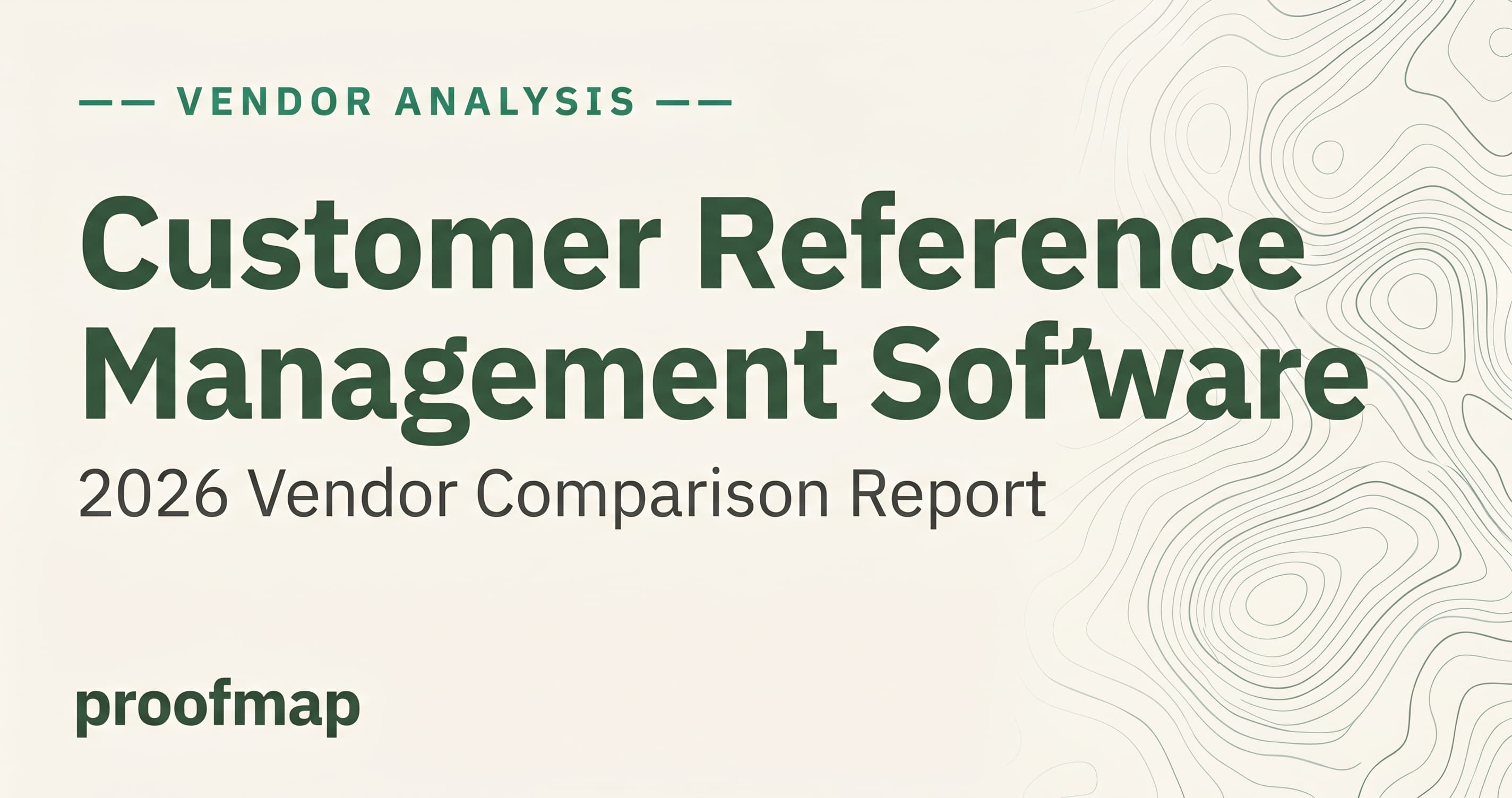 Customer Reference Software: 2026 Vendor Comparison Report