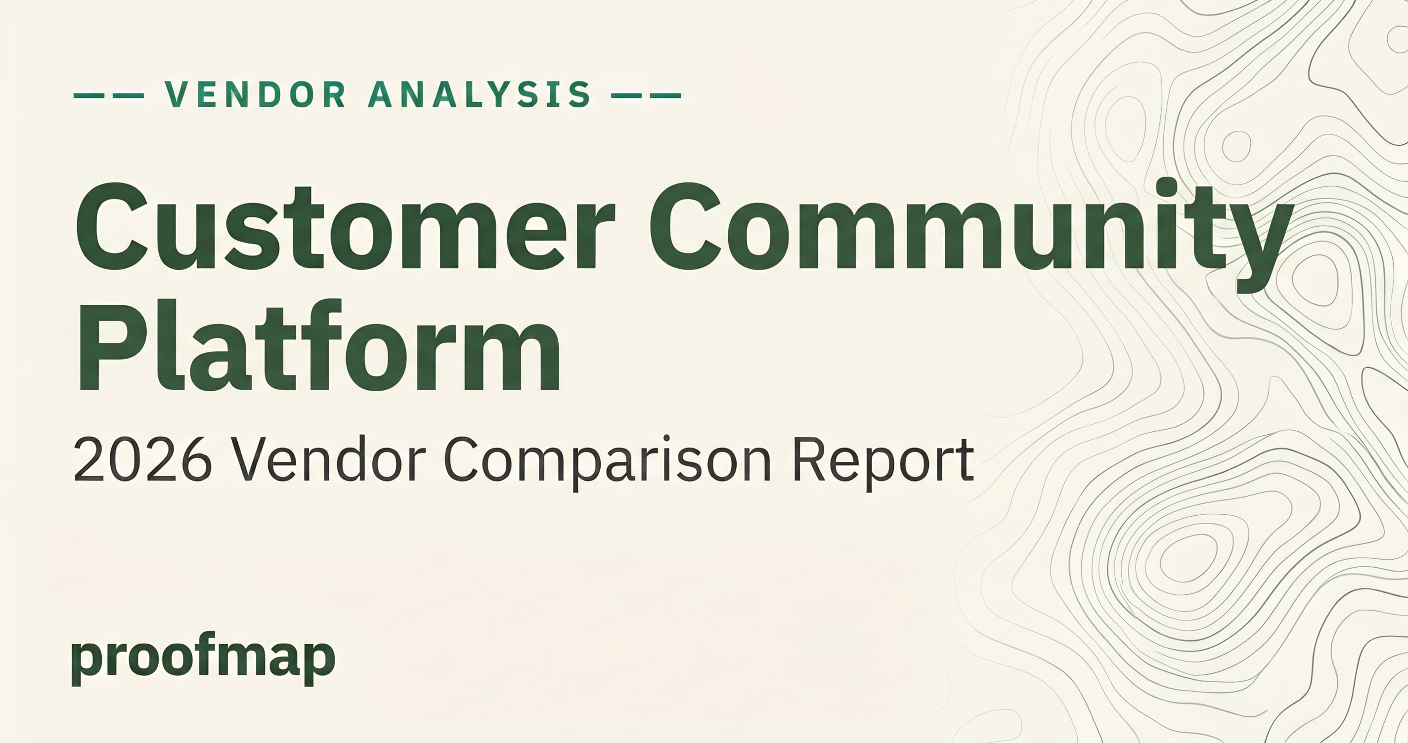 Customer Community Platform: 2026 Vendor Comparison Report